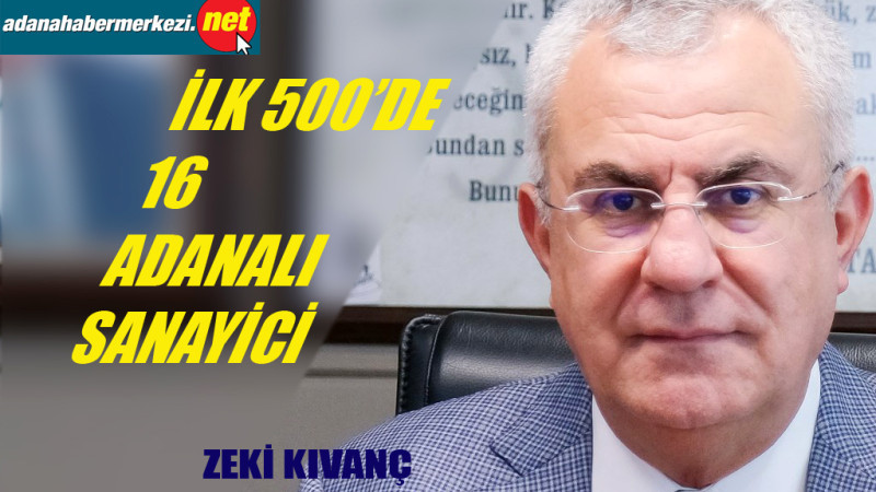 Kıvanç, “Adana sanayisinin potansiyeli yükseliyor”