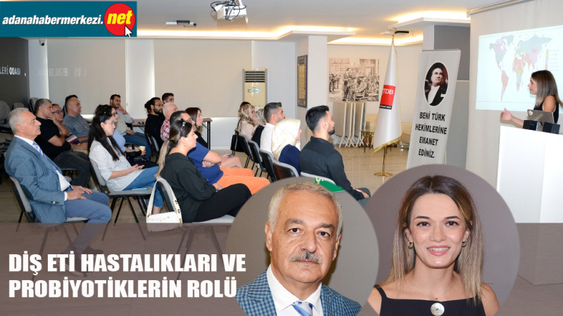 Diş Hekimlerine ‘Diş Eti Hastalıkları ve Probiyotiklerin Rolü’ anlatıldı